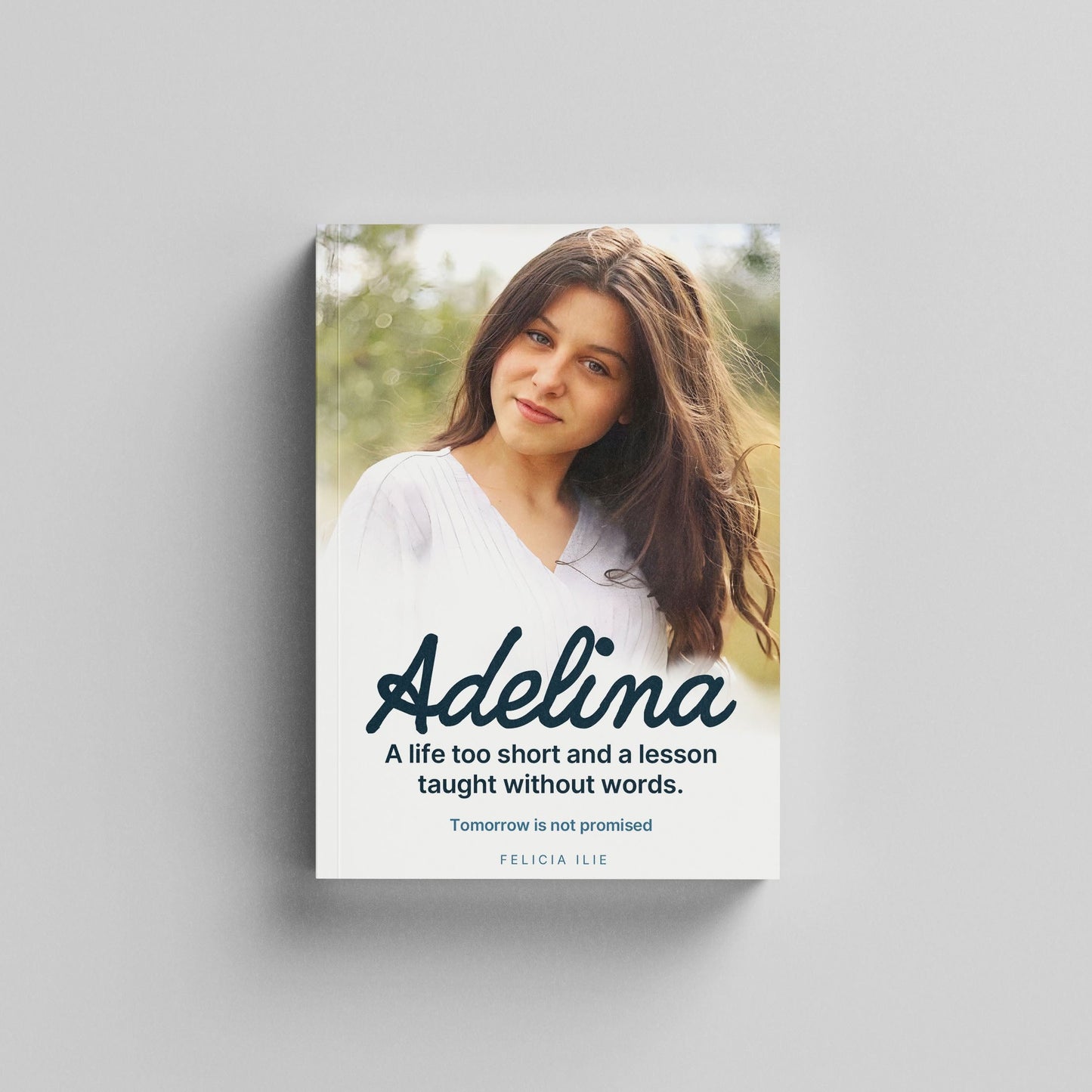 Adelina - A life too short and a lesson taught without words